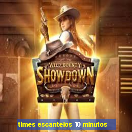 times escanteios 10 minutos